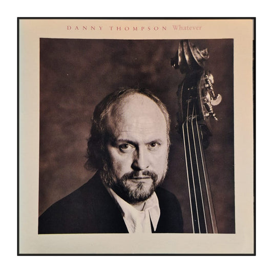 Danny Thompson: Whatever