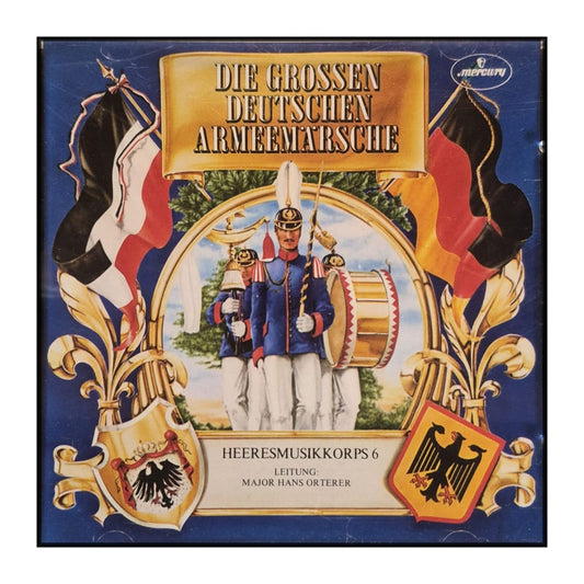 Heeresmusikkorps 6: Die Grossen Deutschen Armeemärsche