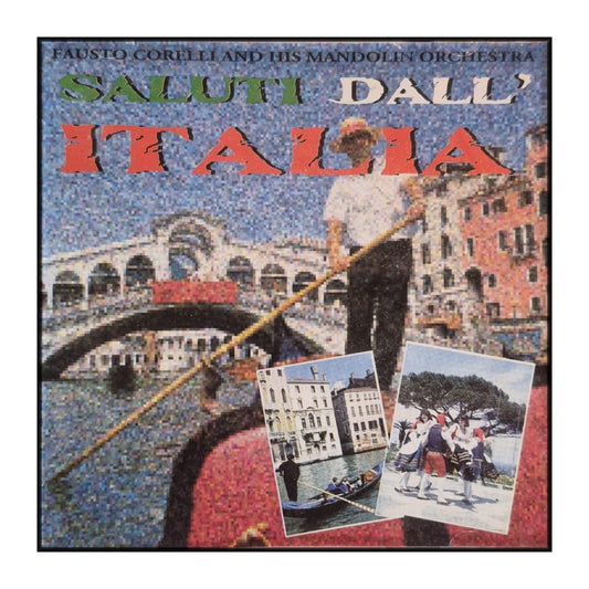 Fausto Corelli And His Mandolin Orchestra: Saluti Dall' Italia