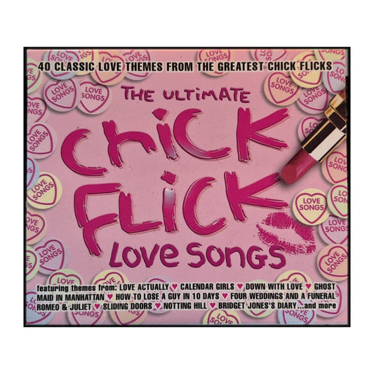 Chick Flick: The Ultimate Chick Flick Love Songs