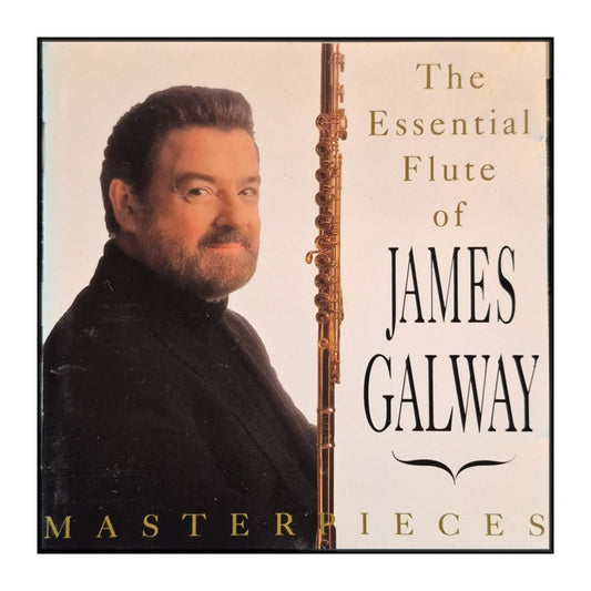 James Galway: The Essential Flute Of Masterpieces