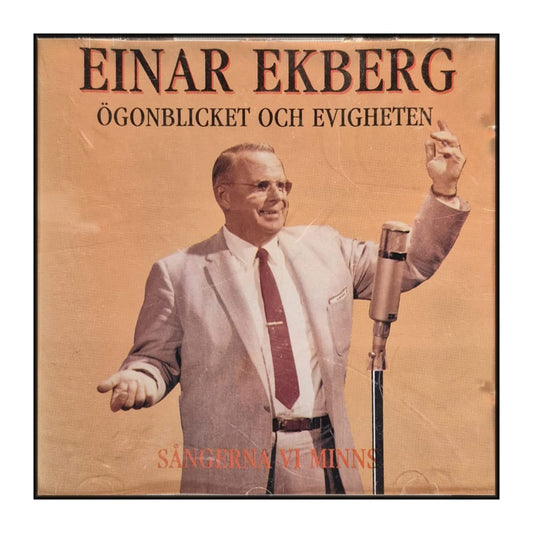 Einar Ekberg: Ögonblicket Och Evigheten