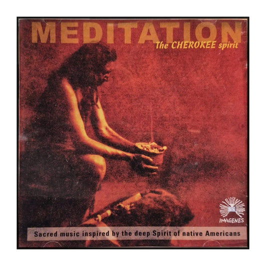 Meditation: The Cherokee Spirit