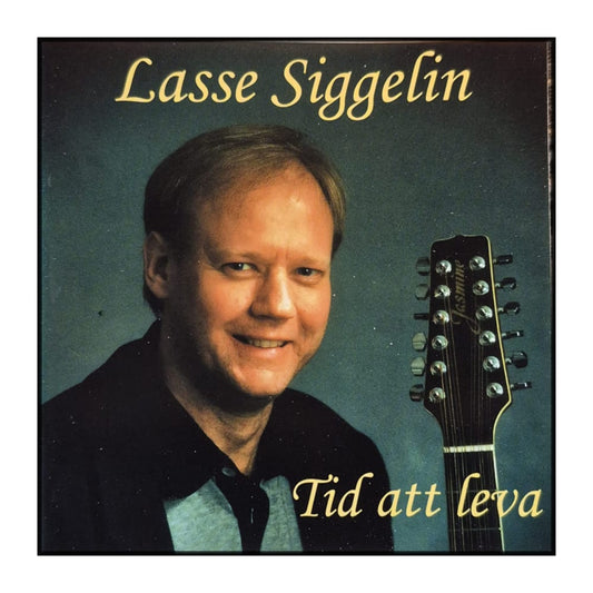 Lasse Siggelin: Tid Att Leva