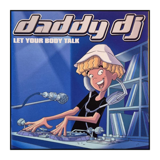 Daddy Dj: Let Your Body Talk