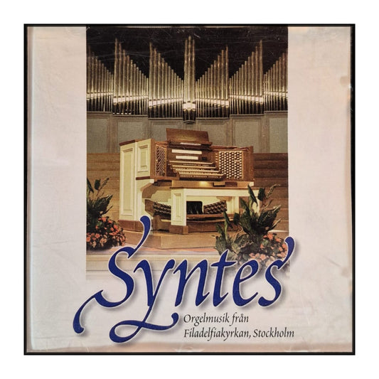 Syntes: Orgelmusik Från Filadelfiakyrkan, Stockholm