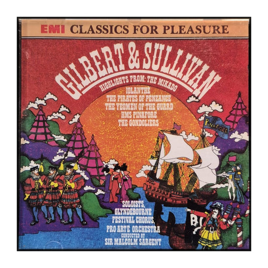 Sir Malcolm Sargent: Gilbert & Sullivan Operatic Highlights