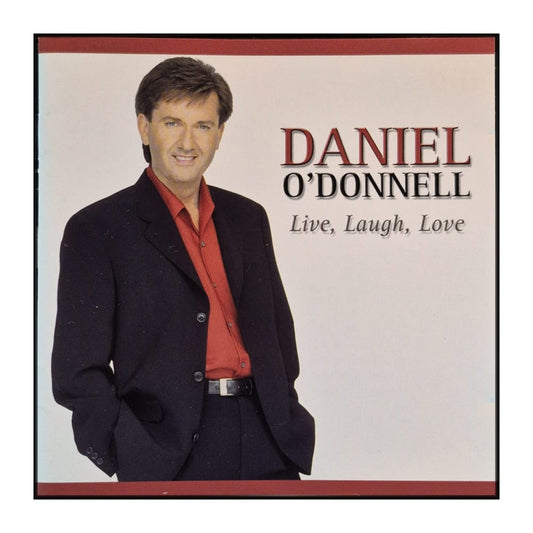 Daniel O'Donnell: Live Laugh Love