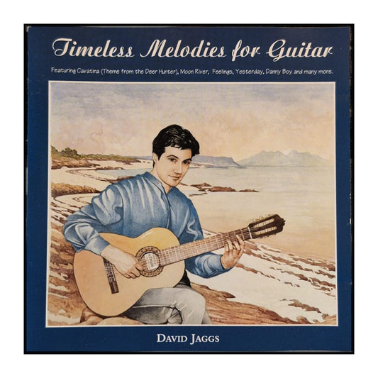 David Jaggs: Timeless Melodies For Guitar