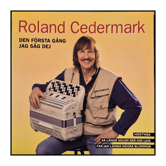 Roland Cedermark: Den Första Gång Jag Såg Dig