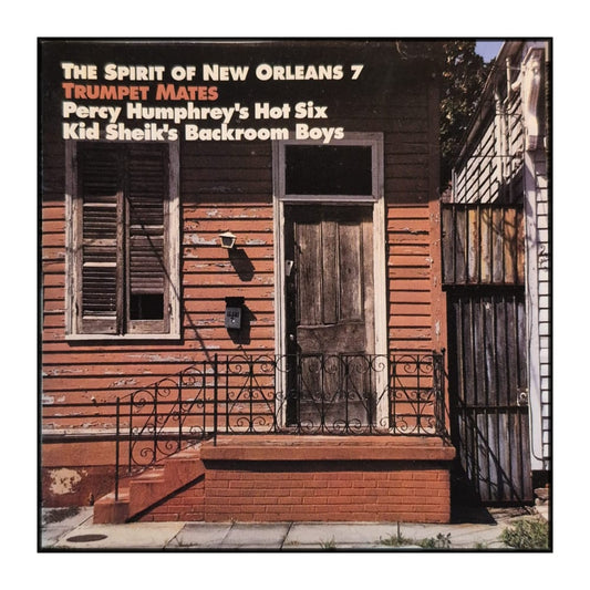 Percy Humphrey'S Hot Six & Kid Sheik'S Backroom Boys: The Spirit Of New Orleans 7