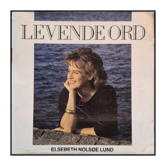 Elsebeth Nolsøe Lund: Levende Ord