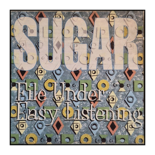 Sugar: File Under: Easy Listening