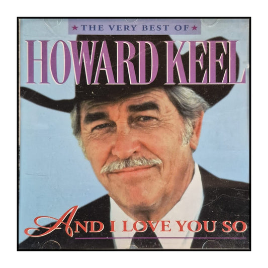 Howard Keel: And I Love You So