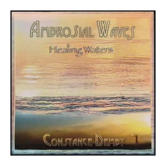 Constance Demby: Ambrosial Waves - Healing Waters