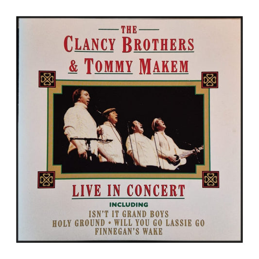 The Clancy Brothers & Tommy Makem: Live In Concert