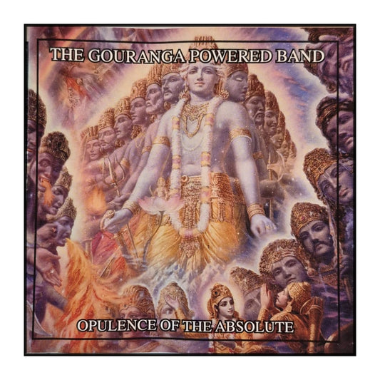The Gouranga Powered Band: Opulence Of The Absolute