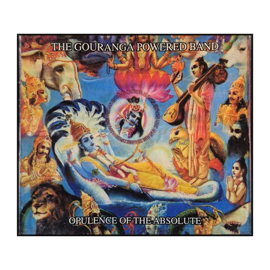 The Gouranga Powered Band: Opulence Of The Absolute