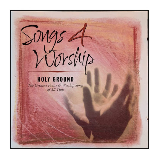 Songs 4 Worship: Holy Ground