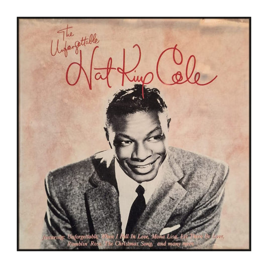 Nat King Cole: The Unforgettable