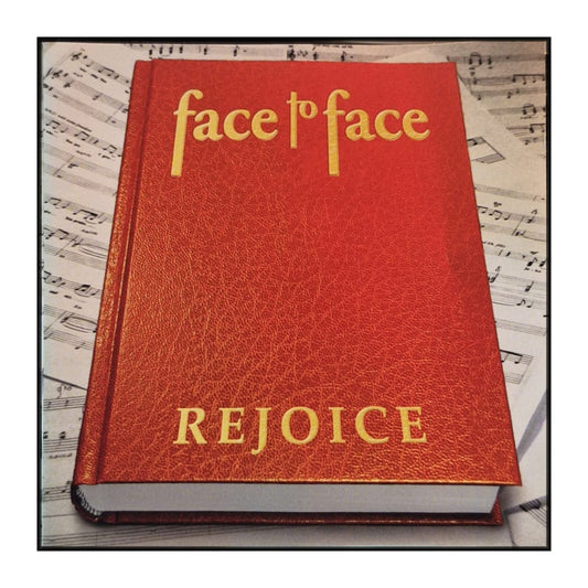 Face To Face: Rejoice