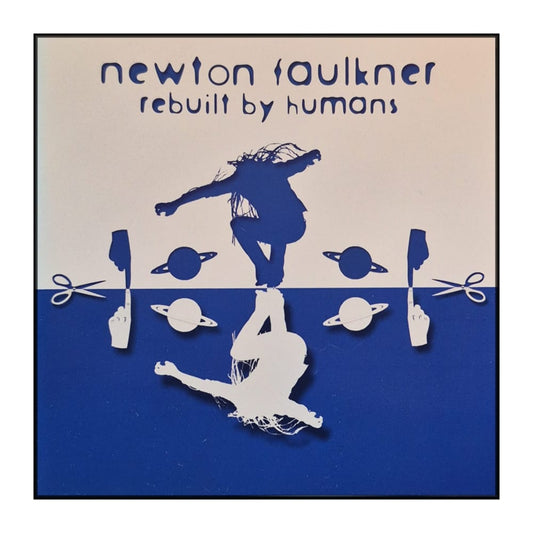 Newton Faulkner: Rebuilt By Humans