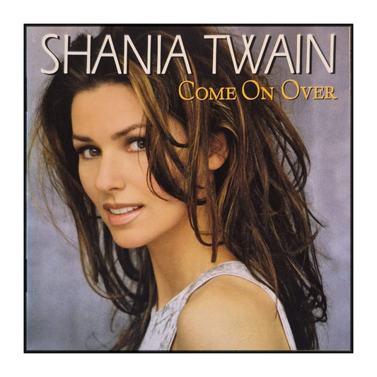 Shania Twain: Come On Over