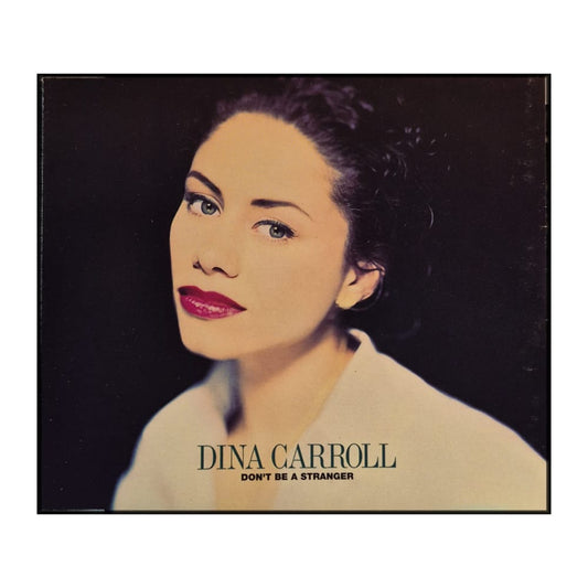 Dina Carroll: Don'T Be A Stranger