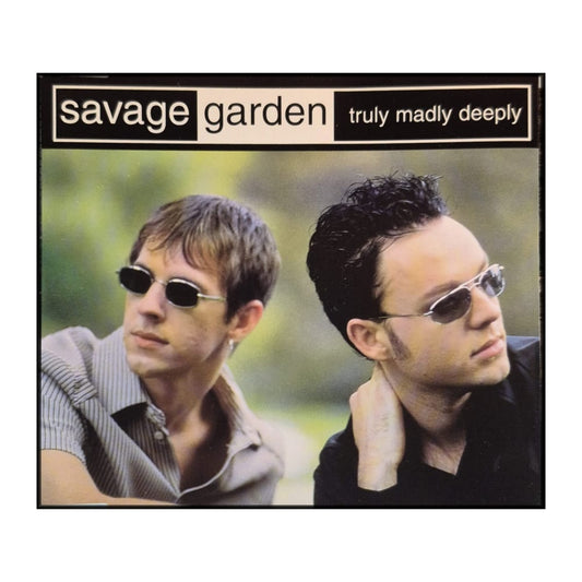 Savage Garden: Truly Madly Deeply