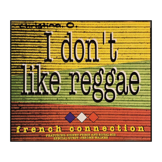 French Connection: I Don'T Like Reggae