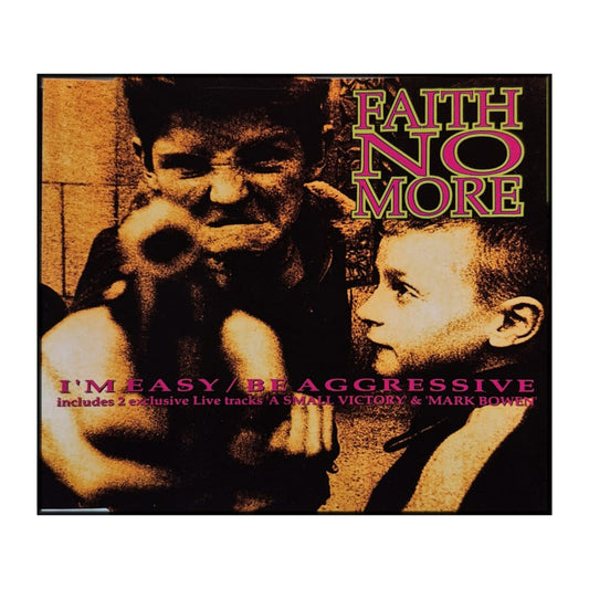 Faith No More: I'M Easy / Be Aggressive
