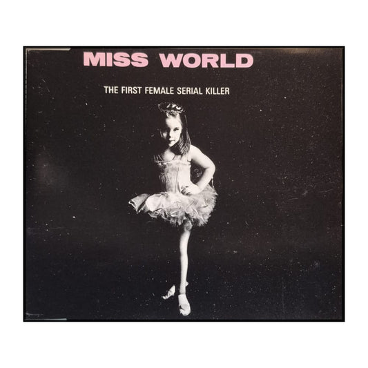 Miss World: The First Female Serial Killer
