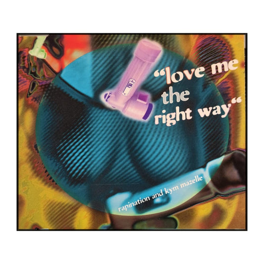 Rapination & Kym Mazelle: Love Me The Right Way
