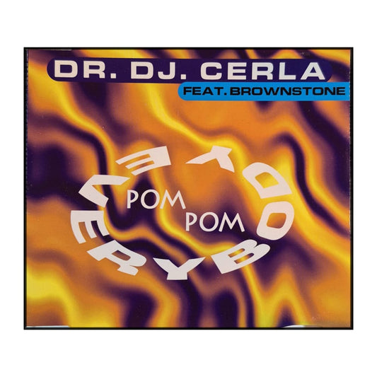 Dr. Dj Cerla: Everybody Pom Pom