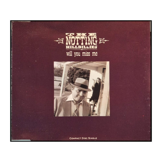 The Notting Hillbillies: Will You Miss Me