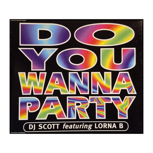 Dj Scott & Lorna B: Do You Wanna Party