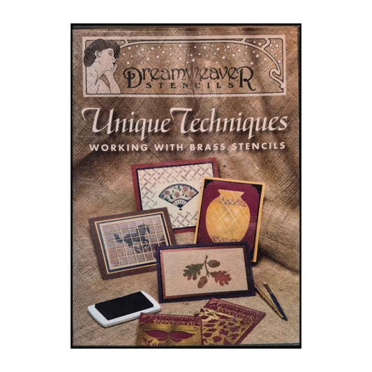 Dreamweaver Stencils: Unique Techniques: Working With Brass Stencils