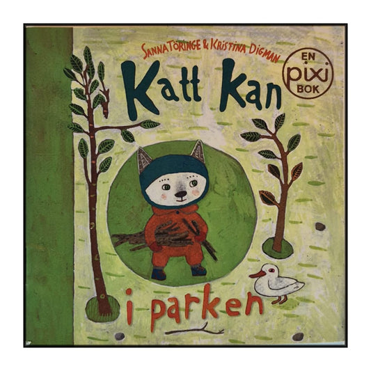Sanna Töringe & Kristina Digman: Katt Kan I Parken