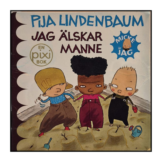 Pija Lindenbaum: Jag Älskar Manne