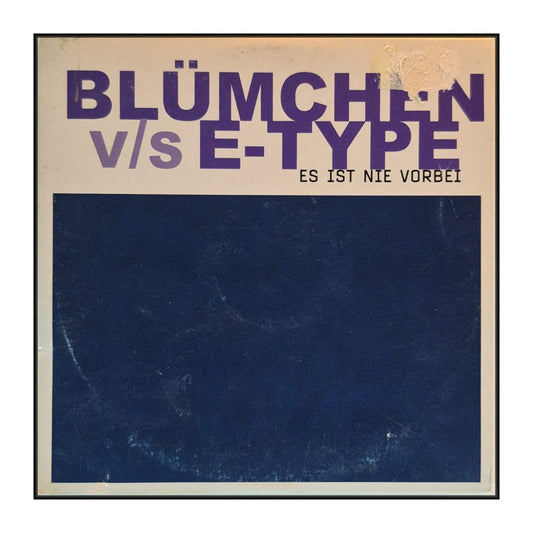 Blümchen V/S E-Type: Es Ist Nie Vorbei