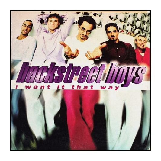Backstreet Boys: I Want It That Way