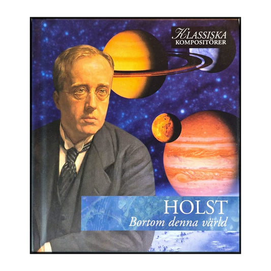 Gustav Holst: Klassiska Kompositörer