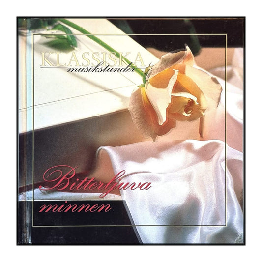 Klassiska Musikstunder: Bitterljuva Minnen