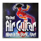 The Best Air Guitar Album In The World Ever