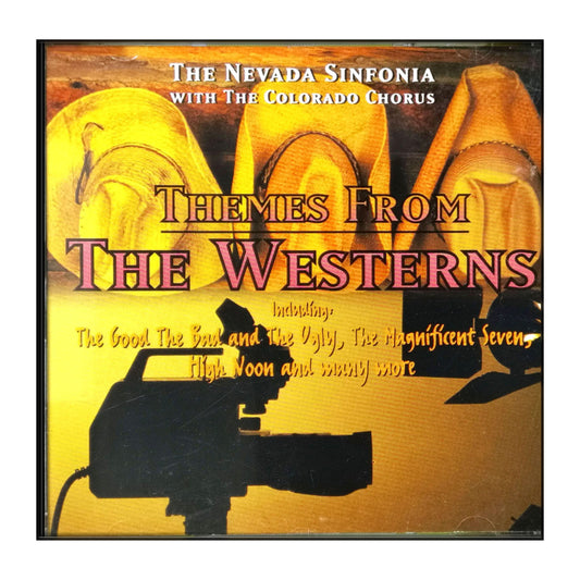 The Nevada Sinfonia & Colorado Chorus: Themes From The Westerns