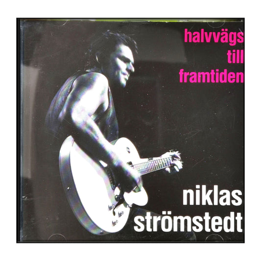 Niklas Strömstedt: Halvvägs Till Framtiden