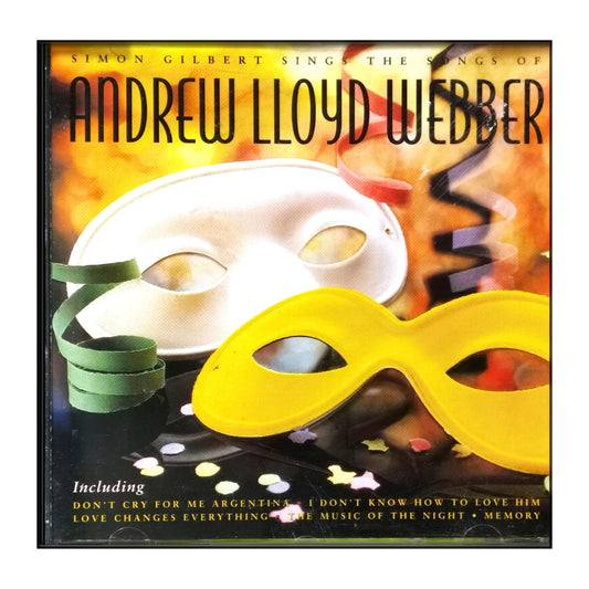 Simon Gilbert: The Songs Of Andrew Lloyd Webber
