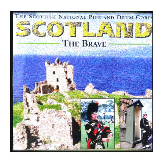 The Scottish National Pipe And Drum Corps: Scotland The Brave