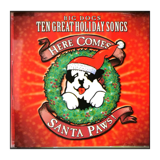 Big Dogs Ten Great Holiday Songs Here Comes Santa Paws