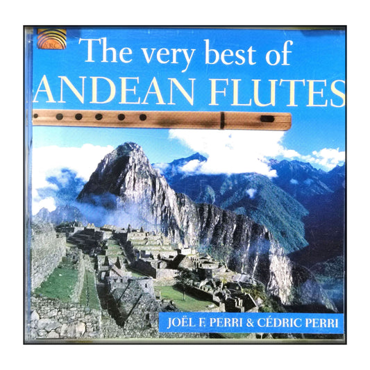 Joel F. Perri And Cedric Perry: The Very Best Of Andean Flutes